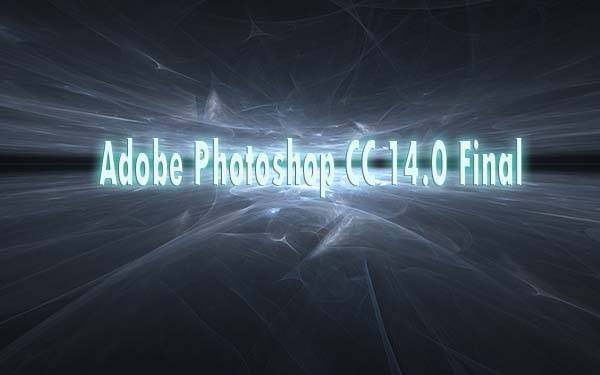 Adobe Photoshop CC 14.0 Final Adobe Photoshop CC 14.0 Final