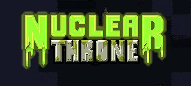 Nuclear Throne Nuclear Throne