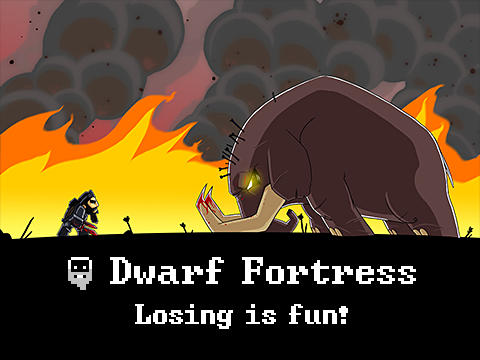 Dwarf Fortress. Игра или высокотехнологичное орудие пыток?